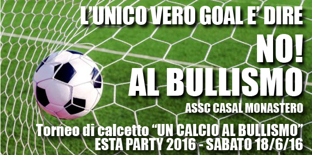 Iscrizioni Torneo di Calcetto "UN CALCIO AL BULLISMO"